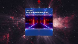 Tau-Rine - Portals (Extended Mix)