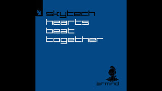 Skytech - Hearts Beat Together (Extended Mix)