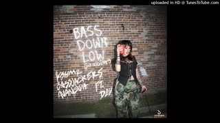Bassjackers, Renze Michels, KSHMR & Avancada feat. DEV - Bass Down Low (Go Version) [Extended Mix]