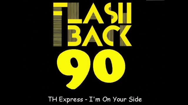 TH Express - I'm On Your Side - (Extended Version)