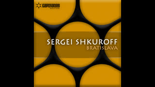 Sergei Shkuroff - Bratislava [Original Mix]