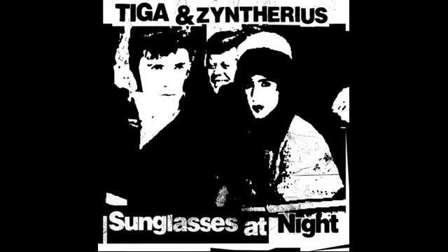 Tiga and zyntherius - Sunglasses at night (Chris liebing mix)