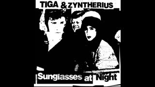 Tiga and zyntherius - Sunglasses at night (Chris liebing mix)