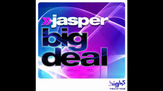 Jasper - Big Deal [Radio Cut]