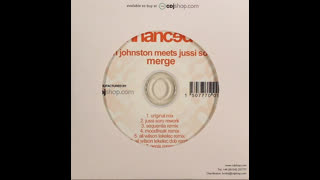 Jan Johnston Meets Jussi Soro - Merge [Sequentia Remix]