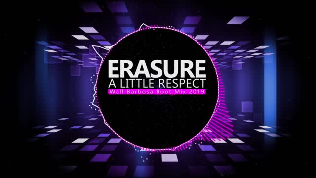 Erasure - A Little Respect (Wall Barbosa Boot Mix 2019)