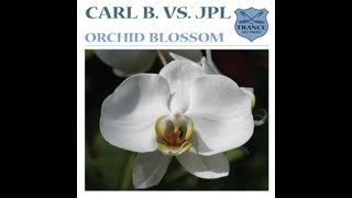Carl B Vs. JPL - Orchid Blossom [That Mix]