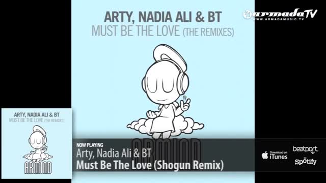 Arty, Nadia Ali & BT - Must Be The Love (Shogun Remix)