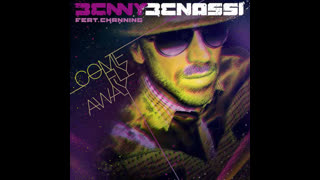 Benny Benassi - Come Fly Away [Feat. Channing] [Soho And Adam K Remix]
