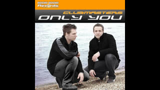 Clubmasters - Only You [Clubmasters Version]