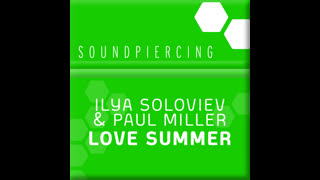 Ilya Soloviev And Paul Miller - Lover Summer [Original Mix]
