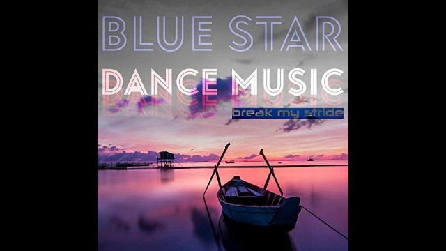 Blue Star Dance Music - Break My Stride (Radio Edit)