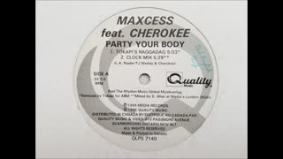 Maxcess feat. Cherokee - Party Your Body