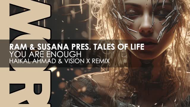 RAM & Susana pres. Tales Of Life - You Are Enough (Haikal Ahmad & Vision X Remix)