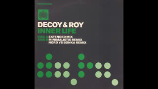 Decoy & Roy - Inner Life (Nord vs Bonka mix)