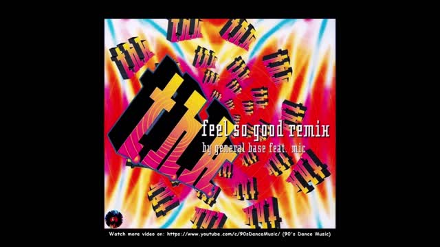 T.H.K. - Feel So Good (General Love Mix)