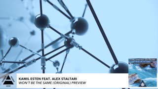 Kamil Esten ft Alex Staltari - Won't Be The Same (Original)