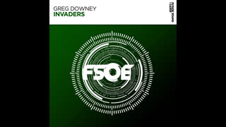 Greg Downey  -  Invaders (Extended Mix)