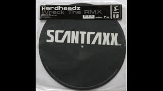Hardheadz - Wreck The Rmx