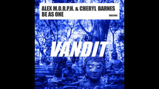 Alex M.O.R.P.H. & Cheryl Barnes  -  Be As One (Extended Mix)