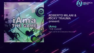 The Game (Roberto Milani & Ricky Trauma Present Iama)