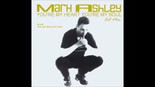 Mark Ashley - You're my heart, you're my soul