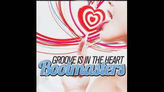 Bootmasters - Groove Is In The Heart