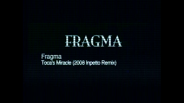 Fragma - Toca's Miracle (Inpetto 2008 Radio Edit)