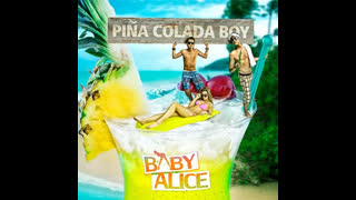 Baby Alice - Pina Colada Boy [Silverroom Remix]