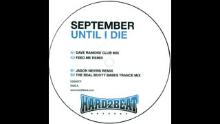 September - Until I Die [The Real Booty Babes Trance Mix]