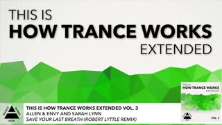 Allen & Envy And Sarah Lynn-Save Your Last Breath (Robert Lyttle Remix)
