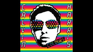 Calvin Harris - Colours [Seamus Haji Big Love Remix]
