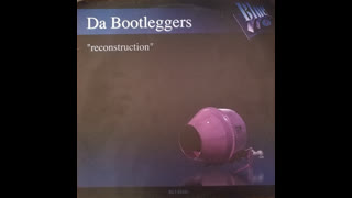 Da Bootleggers - Reconstruction