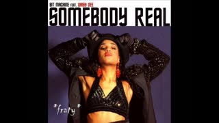 Bit Machine - Somebody Real