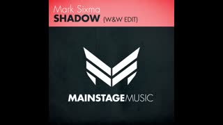 Mark Sixma - Shadow (W & W Edit)