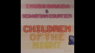 Inusa Dawuda & Sebastian Courtier - Children Of The Night [Radio Edit]
