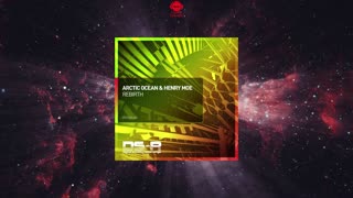 Arctic Ocean & Henry Moe - Rebirth (Extended Mix)