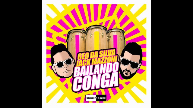 Geo Da Silva & Jack Mazzoni - Bailando Conga (Radio Edit)