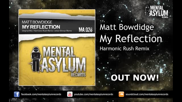 Matt Bowdidge - My Reflection (Harmonic Rush Remix)