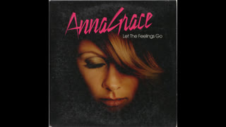 Annagrace - Let The Feelings Go [Extended Mix]