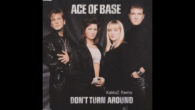 Ace of Base - Don't Turn Around (KaktuZ Remix)