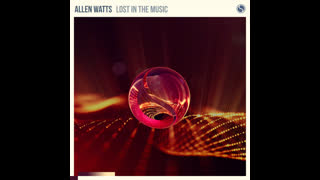 Allen Watts - Lost In The Music (Extended Mix)