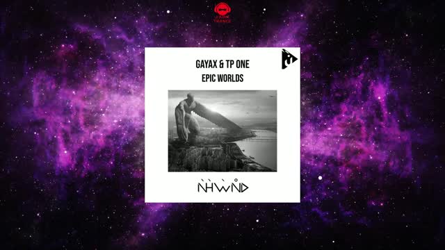 Gayax & TP One - Epic Worlds (Original Mix) 