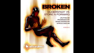 Duderstadt Vs. Store N' Forward - Broken [Nitrous Oxide Remix]