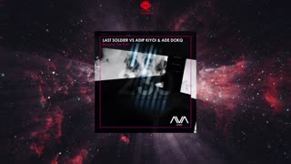 Last Soldier VS. Adip Kiyoi & Ade DokQ - Beyond The Rain (Extended Mix) [