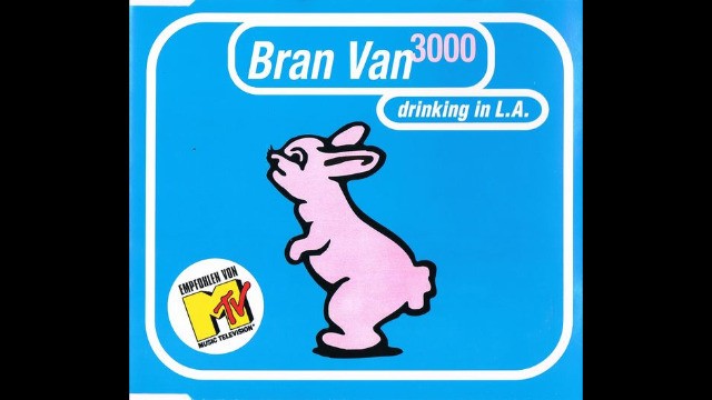 Bran Van 3000 - Drinking In La
