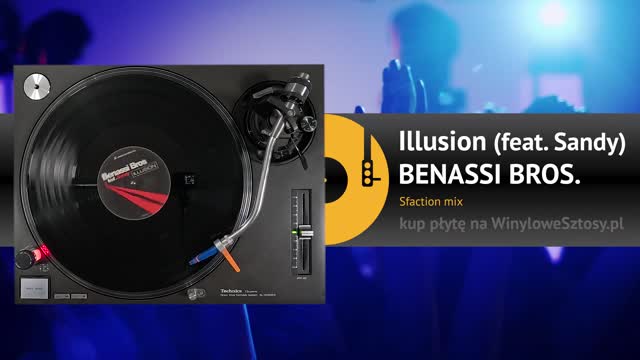 BENASSI BROS  feat. SANDY - Illusion (Sfaction mix)