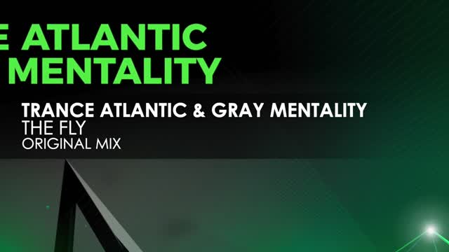 Trance Atlantic & Gray Mentality - The Fly