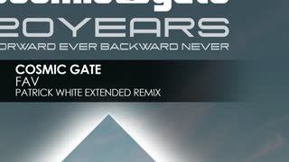 Cosmic Gate - FAV (Patrick White Extended Remix)