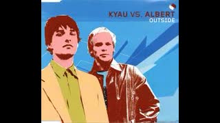 Kyau vs. Albert - Outside (Voodoo and Serano Remix)